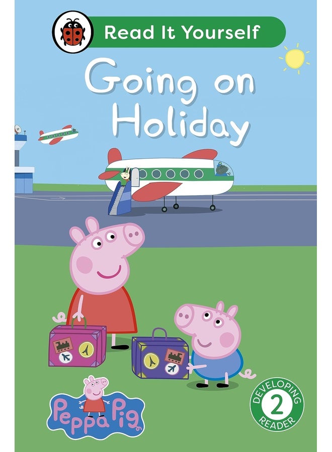 Peppa Pig Going on Holiday: Read It Yourself - Level 2 Developing Reader